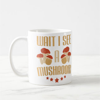 Taza De Café Cazador de hongos Wo Espera, veo una seta