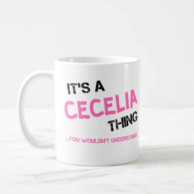 Taza De Café Cecilia cosa que no entenderías T-Shirt (Izquierda)