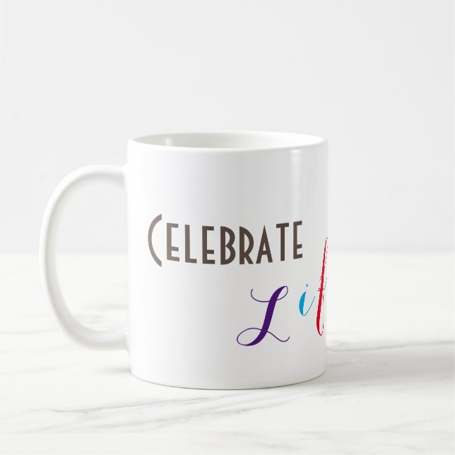 Taza De Café "Celebrar la vida" Café Mug (Izquierda)