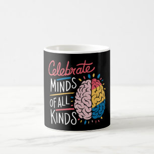 Taza De Café Celebrar mentes de todo tipo Conciencia del Autism