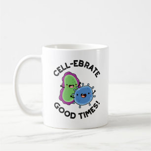Taza De Café Cell-ebrate Good Times Funny Bacteria Pun