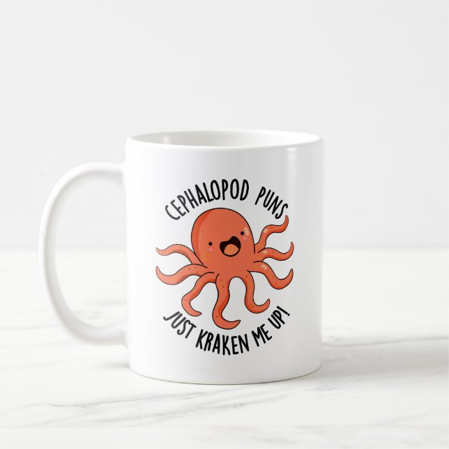 Taza De Café Cephalopod Punys Acaban De Hacerme El Gracioso Pun (Izquierda)