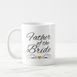 Taza De Café Cepillo Corazón de guión de oro padre de la novia