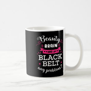 Taza De Café Cerebro De Belleza Y Cinturón Negro Cualquier Prob