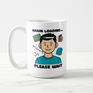 Taza De Café Cerebro Divertido Cargando... Por Favor Espere