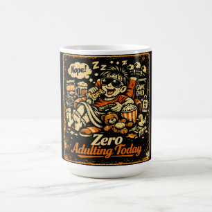 Taza De Café Cero Madurez Hoy - Humor Anti-Responsabilidad