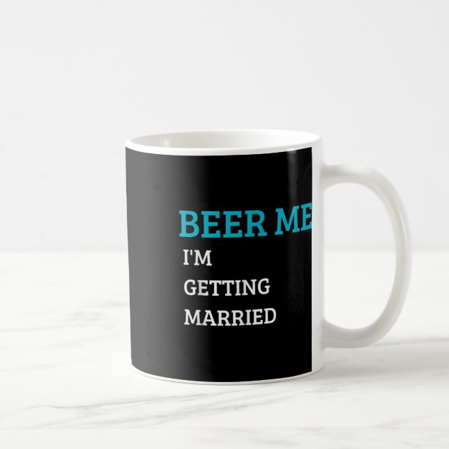 Taza De Café Cerveza para mí me voy a casar Funny Novio Despedi (Derecha)