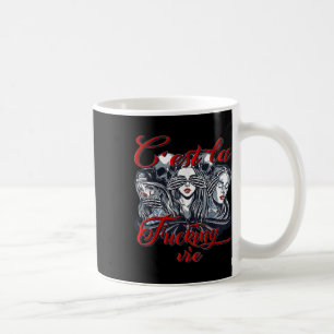 Taza De Café Cest La Foring Vie No Habla, Escucha Y Ve Tatuaje