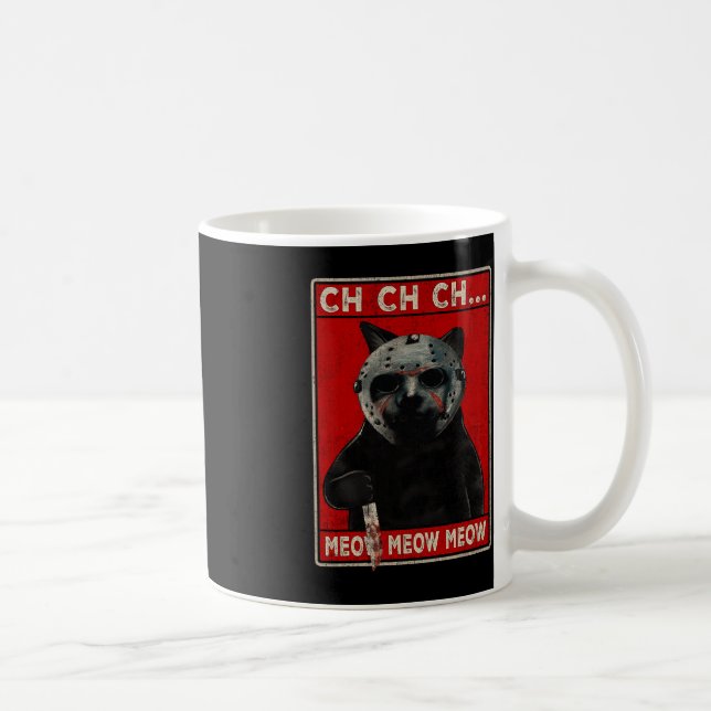 Taza De Café CH CH CH CH...Meow Meow Meow (Derecha)