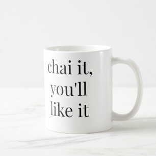 TAZA DE CAFÉ CHAI USTED TENDRÁ GUSTO DE ÉL PARA ASALTAR