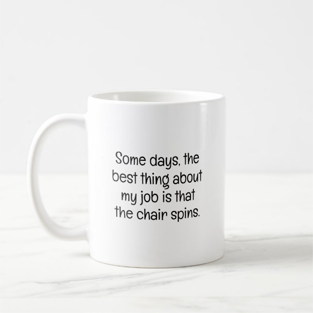 Taza De Café Chair Spins Funny Sarcastic Work Buddy (Izquierda)