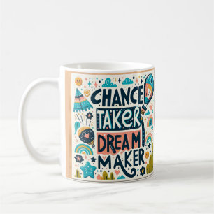 Taza De Café Chance Taker Dream Maker