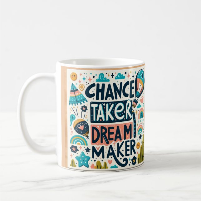 Taza De Café Chance Taker Dream Maker (Izquierda)
