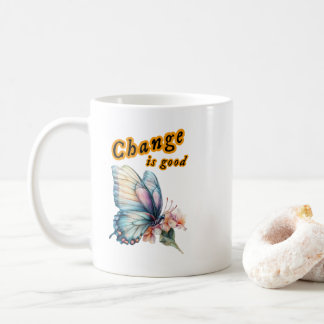 Taza De Café “Change is good”, chasing dreams, inspirational de