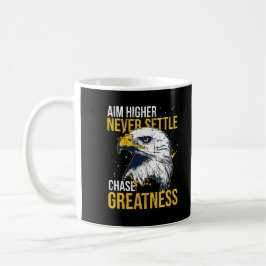 Taza De Café  Chase Greatness Eagle Aim Higher Never Settle