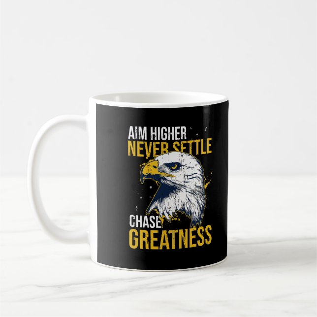 Taza De Café  Chase Greatness Eagle Aim Higher Never Settle (Izquierda)
