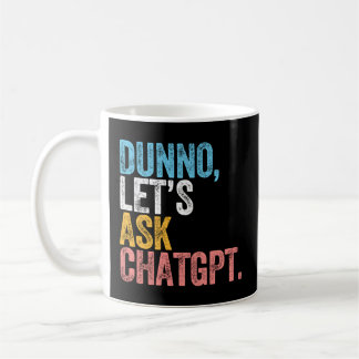 Taza De Café Chatgpt Dunno Preguntemos Idioma Chatgpt Ai