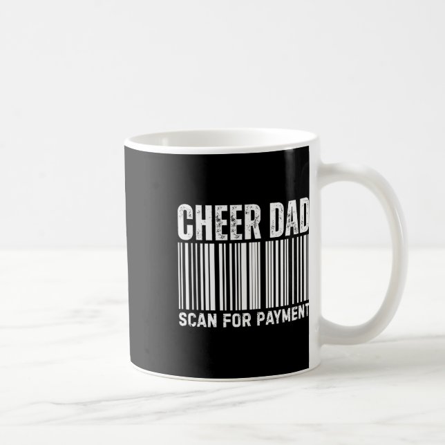 Taza De Café Cheer Dad Scan For Payment Cheerleading  (Derecha)