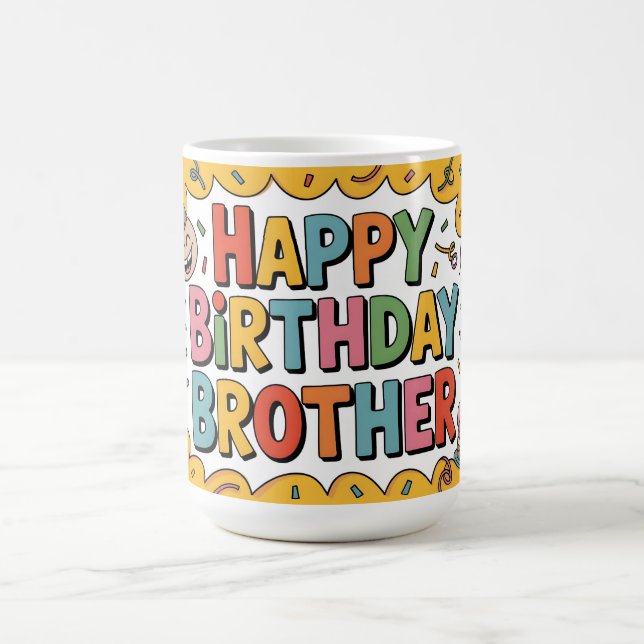Taza De Café Cheerful "HAPPY BIRTHDAY BROTHER" Graphic (Centro)