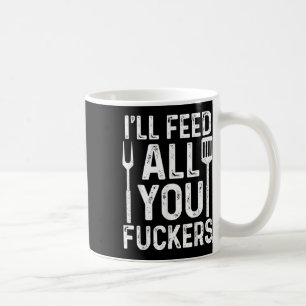 Taza De Café Chef Ill Feed All You F #ckers Funny Bbq Grill Coo