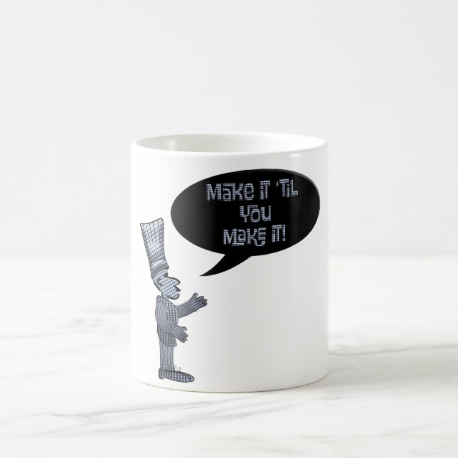 Taza De Café Chef make it 'til you make it.  (Centro)