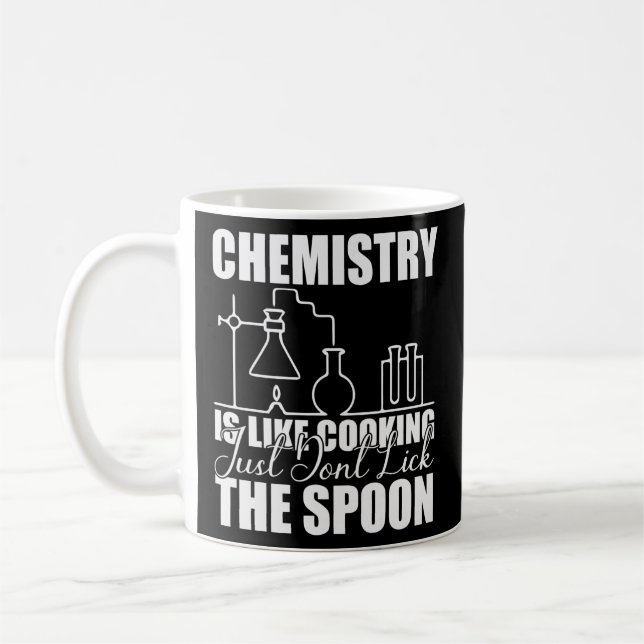 Taza De Café Chemistry is Like Cooking Just Don't Lick the (Izquierda)