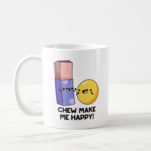 Taza De Café Chew me hace feliz Candy Pun divertido (Izquierda)