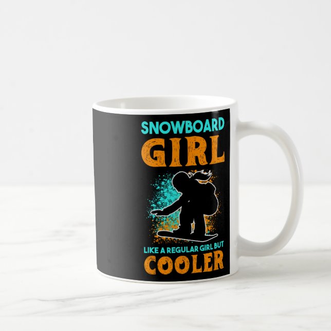 Taza De Café Chica De Snowboard Como Un Chica Regular Pero Niev (Derecha)