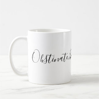 Taza De Café ¡Chica obstinado, testarudo!