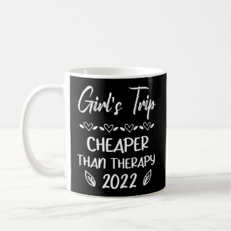 Taza De Café Chicas Trip Cheapers Than Therapy 2022 Vacation Tr