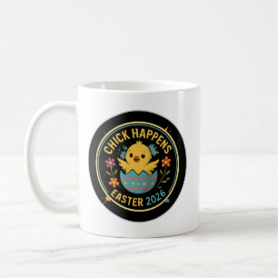 Taza De Café Chick Happens – Diseño de Insignia de Pascua 2026