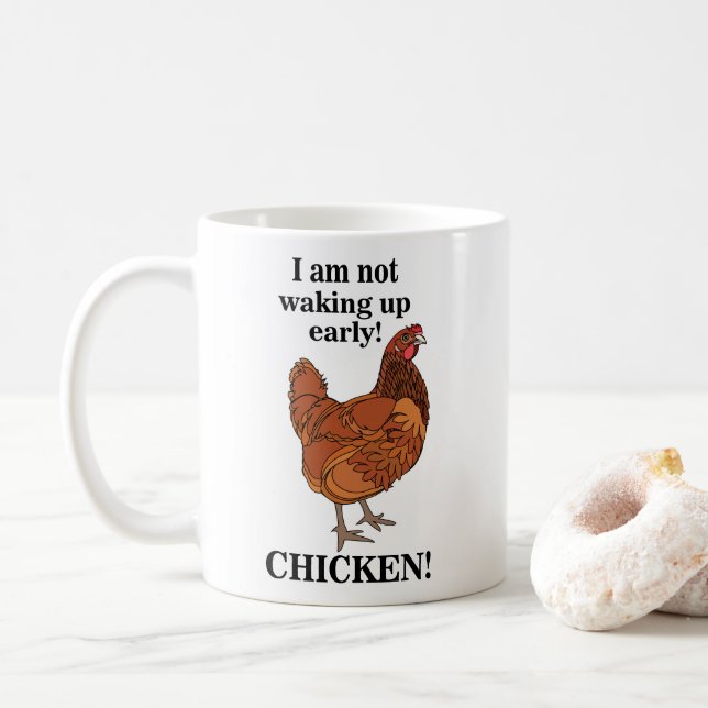 Taza De Café Chicken Lover I am Not Waking Up Early Funny (Con donut)