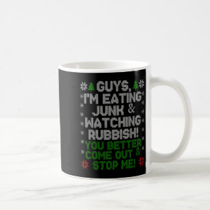 Taza De Café Chicos, estoy comiendo basura y viendo porquerías!