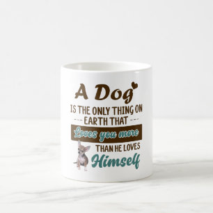 Taza De Café chihuahua es lo único que la tierra te quiere
