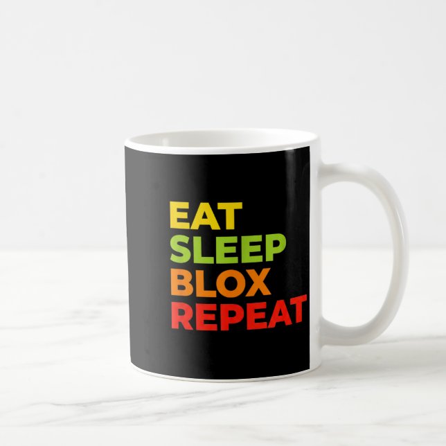 Taza De Café Child Eat Sleep Blox Repeat - Kids Gaming Slogan F (Derecha)