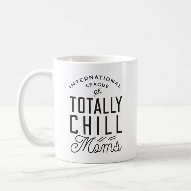 Taza De Café Chill Moms Totalmente | Divertido (Izquierda)
