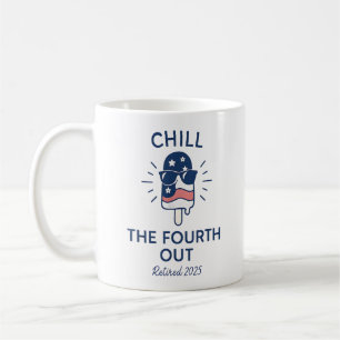 Taza De Café Chill the Fourth Out Funny Retirement 2025 Summer