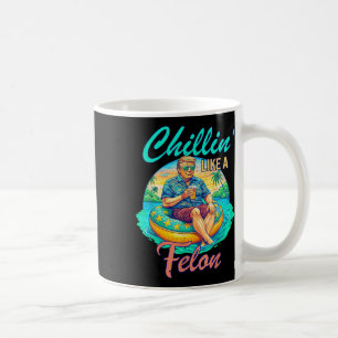 Taza De Café Chillin Como Un Felon Donald Trump, Verano Gracios