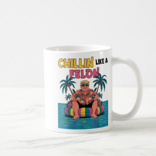 Taza De Café Chillin Como Un Felón Trump Para Presidente 2024 S