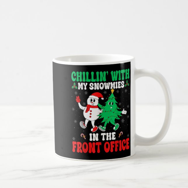Taza De Café Chillin Con Mis Snowmies Front Office Squad Christ (Derecha)