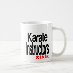 Taza De Café Chiste de instructores de karate que lo hacen mejo
