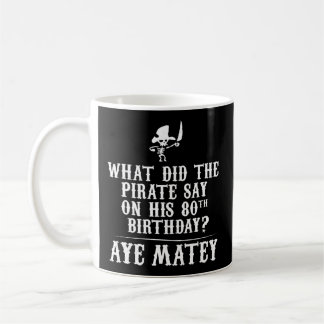 Taza De Café Chiste De Papá - Piratas 80 - Aye Matey