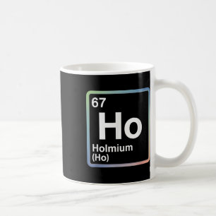 Taza De Café Chiste divertido 67 Meme Holmio Física Profesor de