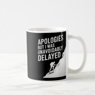 Taza De Café Chiste divertido de excusa de escalada en montañis