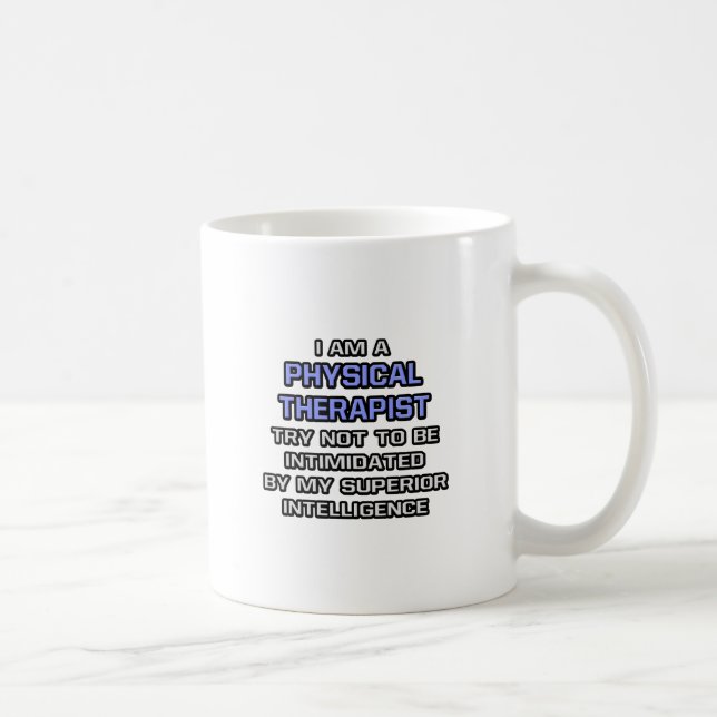 Taza De Café Chiste fisioterapeuta... Inteligencia Superior (Derecha)
