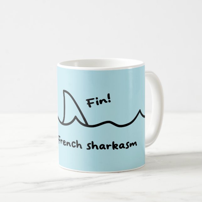 Taza De Café Chiste francés Fin del Tiburón (Anverso derecho)
