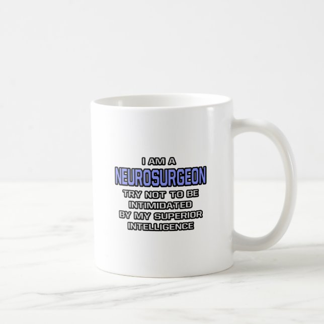 Taza De Café Chiste neurocirujano... Inteligencia Superior (Derecha)