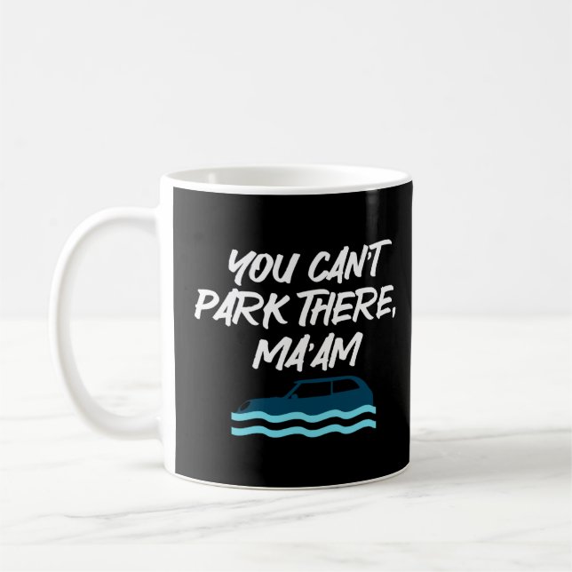 Taza De Café Chiste no se puede estacionar allí Mamáes am (Izquierda)