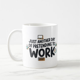Taza De Café Chistes de oficina divertidos fingiendo trabajar c