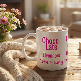 Taza De Café Choco-Late Take It Easy Personalized Mug